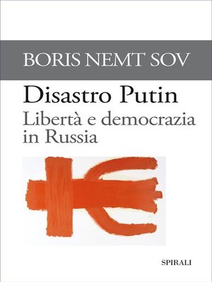 cover image of Disastro Putin. Libertà e democrazia in Russia